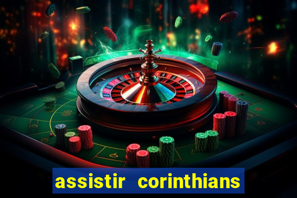 assistir corinthians x s o paulo futemax
